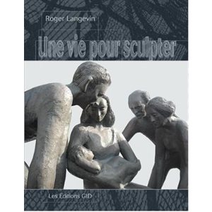 Une Vie pour Sculpter